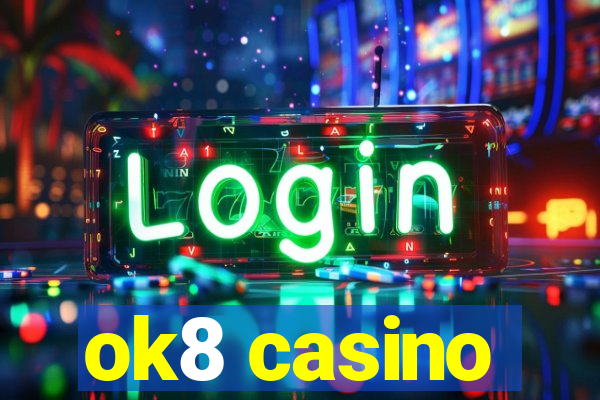 ok8 casino